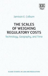 bokomslag The Scales of Weighing Regulatory Costs