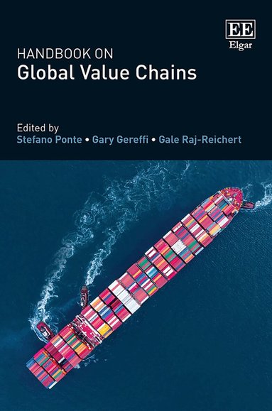Stefano Ponte, Gary Gereffi, Gale Raj-Reichert - Handbook on Global Value Chains, Inbunden