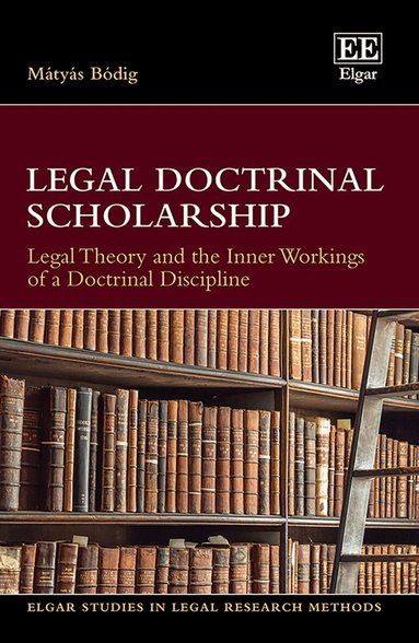 Mátyás Bódig - Legal Doctrinal Scholarship, Inbunden