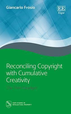 bokomslag Reconciling Copyright with Cumulative Creativity