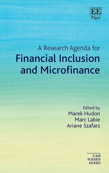 Marek Hudon, Marc Labie, Ariane Szafarz - Research Agenda for Financial Inclusion and Microfinance, Inbunden