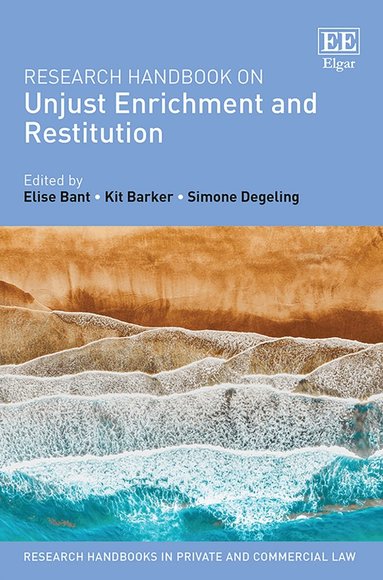 Elise Bant, Kit Barker, Simone Degeling - Research Handbook on Unjust Enrichment and Restitution, Inbunden