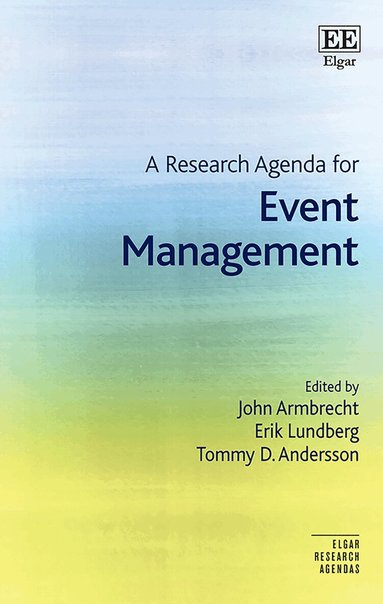 John Armbrecht, Erik Lundberg, Tommy D. Andersson - Research Agenda for Event Management, Inbunden