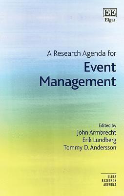 John Armbrecht, Erik Lundberg, Tommy D. Andersson - Research Agenda for Event Management, Inbunden