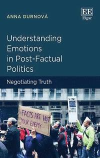 bokomslag Understanding Emotions in Post-Factual Politics