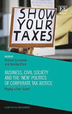 Business, Civil Society and the 'New' Politics of Corporate Tax Justice 1