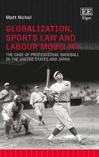 bokomslag Globalization, Sports Law and Labour Mobility