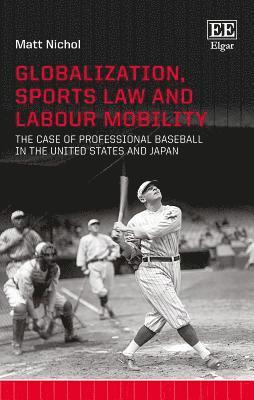 Globalization, Sports Law and Labour Mobility 1