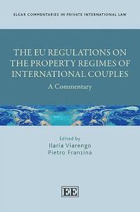 bokomslag The EU Regulations on the Property Regimes of International Couples