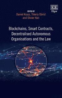 bokomslag Blockchains, Smart Contracts, Decentralised Autonomous Organisations and the Law