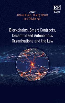 Blockchains, Smart Contracts, Decentralised Autonomous Organisations and the Law 1