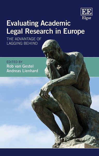 Rob van Gestel, Andreas Lienhard - Evaluating Academic Legal Research in Europe, Inbunden