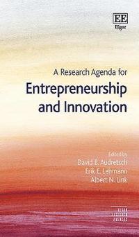 bokomslag A Research Agenda for Entrepreneurship and Innovation