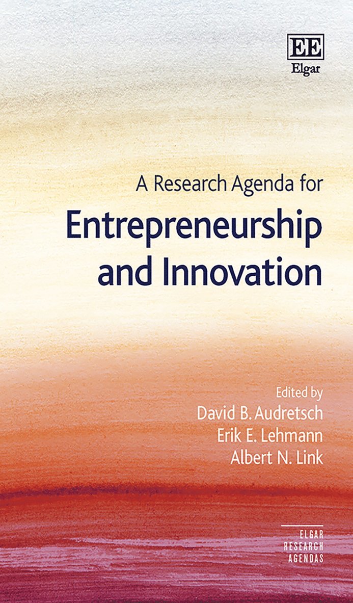 A Research Agenda for Entrepreneurship and Innovation 1