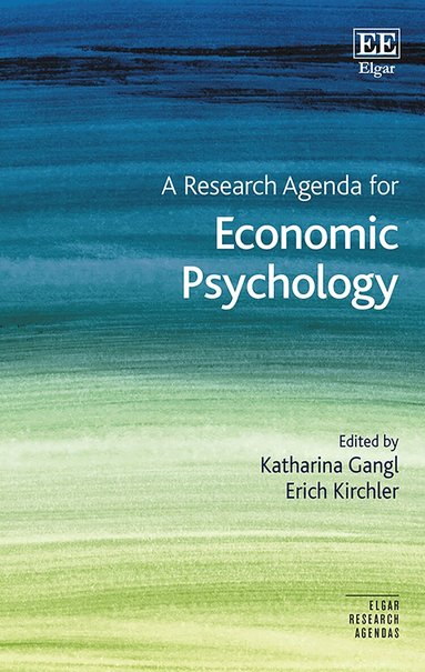 Katharina Gangl, Erich Kirchler - Research Agenda for Economic Psychology, Inbunden