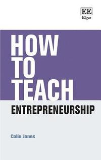 bokomslag How to Teach Entrepreneurship