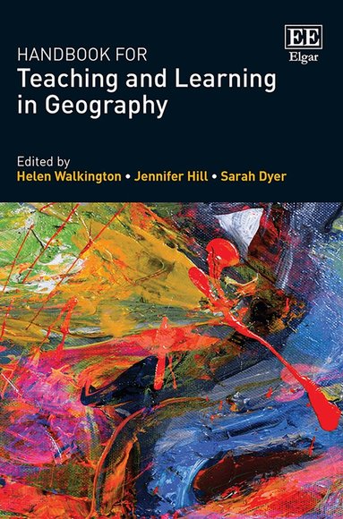 Helen Walkington, Jennifer Hill, Sarah Dyer - Handbook for Teaching and Learning in Geography, Inbunden
