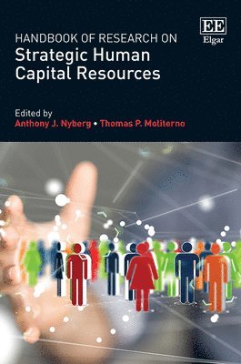 Handbook of Research on Strategic Human Capital Resources 1