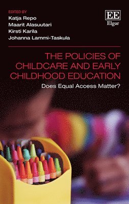 Katja Repo, Maarit Alasuutari, Kirsti Karila, Johanna Lammi-Taskula - Policies of Childcare and Early Childhood Education, Inbunden