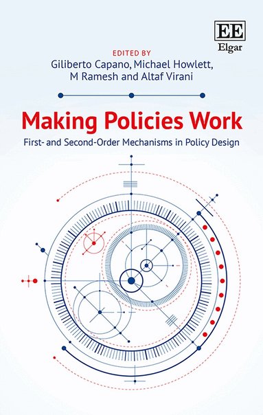 Giliberto Capano, Michael Howlett, M Ramesh, Altaf Virani - Making Policies Work, Inbunden