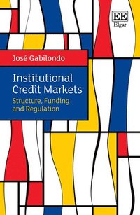 bokomslag Institutional Credit Markets