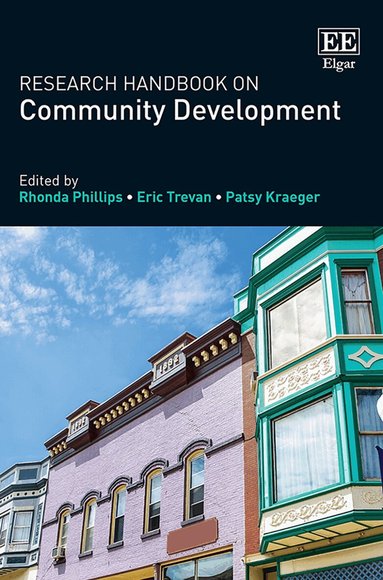 Rhonda Phillips, Eric Trevan, Patsy Kraeger - Research Handbook on Community Development, Inbunden