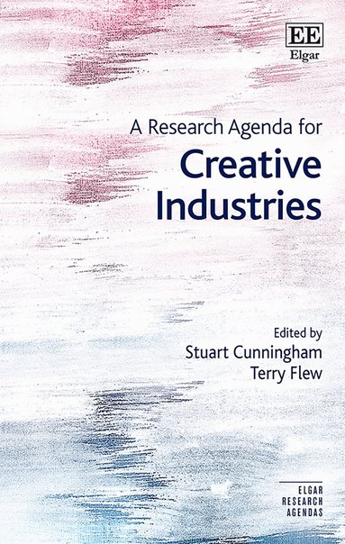 Stuart Cunningham, Terry Flew - Research Agenda for Creative Industries, Inbunden