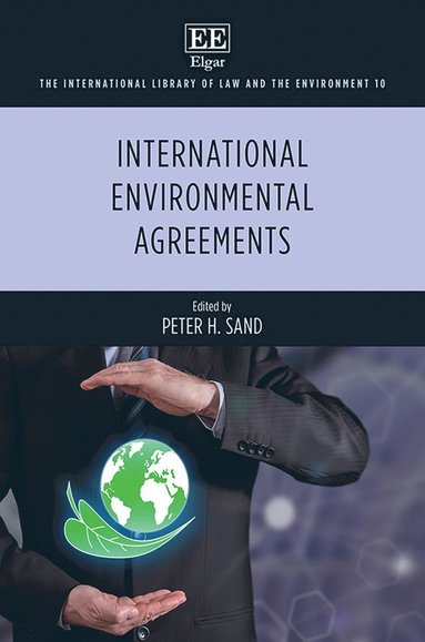 Peter H. Sand - International Environmental Agreements, Inbunden