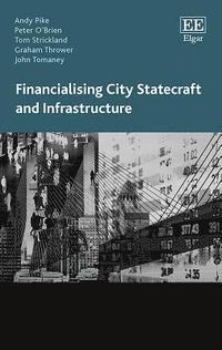 bokomslag Financialising City Statecraft and Infrastructure