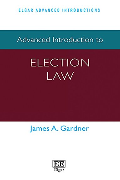 James A. Gardner - Comparative Election Law, Inbunden