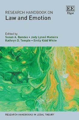 Susan A. Bandes, Jody L. Madeira, Kathryn D. Temple, Emily Kidd White - Research Handbook on Law and Emotion, Inbunden