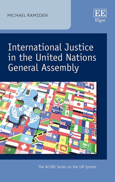 Michael Ramsden - International Justice in the United Nations General Assembly, Inbunden