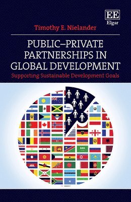 Timothy E. Nielander - Public–Private Partnerships in Global Development, Inbunden