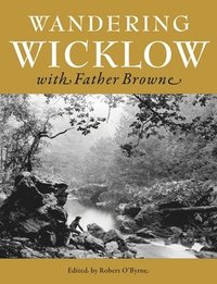 bokomslag Wandering Wicklow with Father Browne
