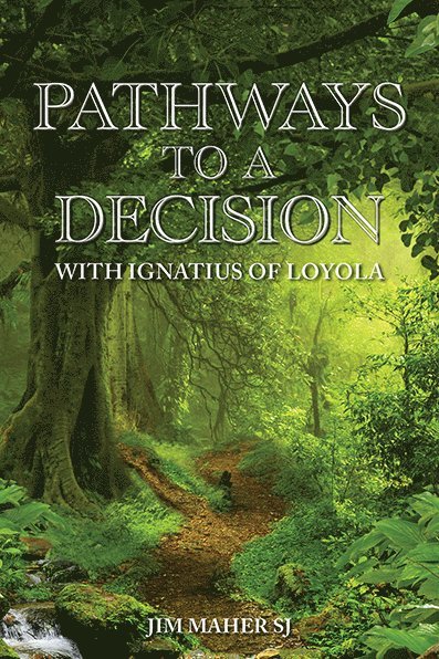 Jim Maher SJ, Jim Maher Sj - Pathways to a Decision, Häftad