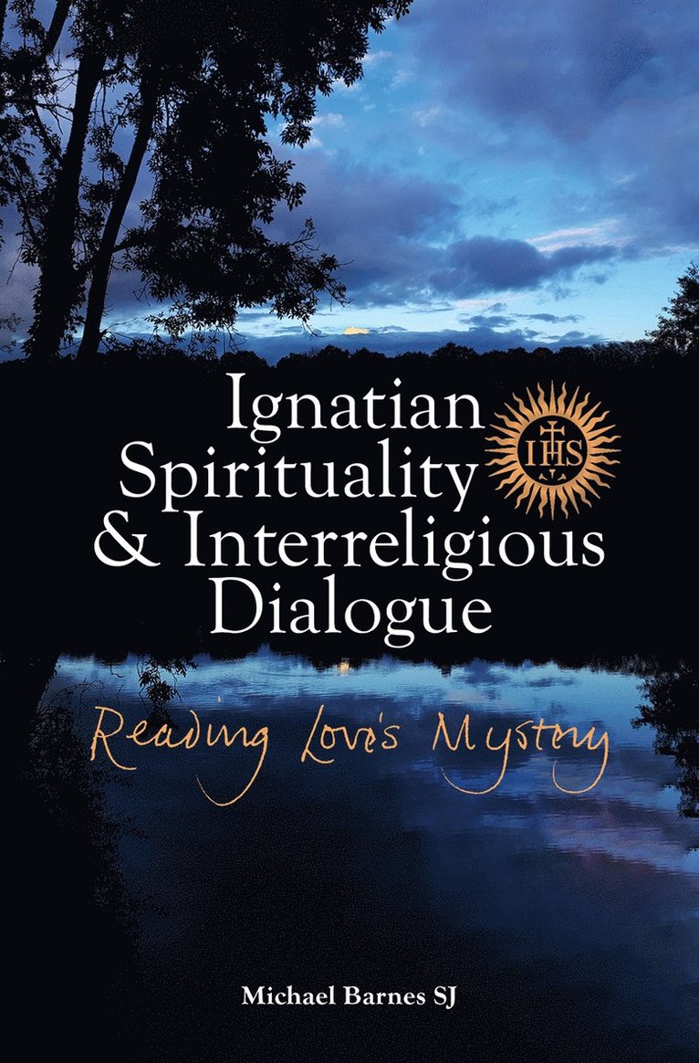 Ignatian Spirituality and Interreligious Dialogue