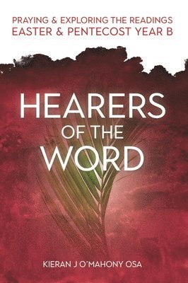 Kieran J O'Mahony, Kieran J (OSA) O'Mahony, Kieran J. O'Mahony - Hearers of the Word, Häftad