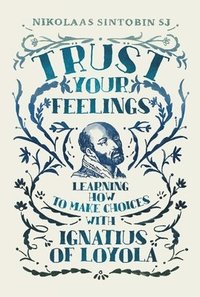 bokomslag Trust Your Feelings