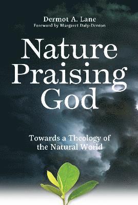 Dermot Lane - Nature Praising God, Häftad