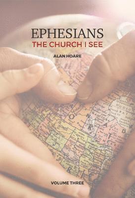 Alan Hoare - Ephesians: The Church I See, Häftad