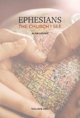 Alan Hoare - Ephesians: The Church I See, Häftad