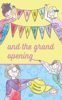 bokomslag Nana Teapot and the Grand Opening