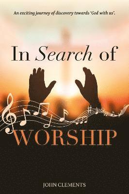 John Clements - In Search of Worship, Häftad