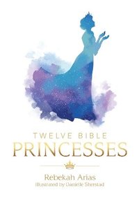 bokomslag Twelve Bible Princesses