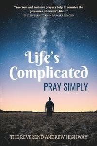 bokomslag Life's Complicated - Pray Simply
