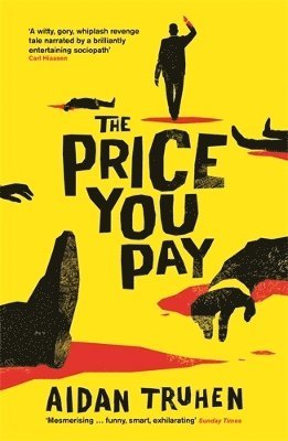 Nick Harkaway writing as Aidan Truhen - Price You Pay, Häftad