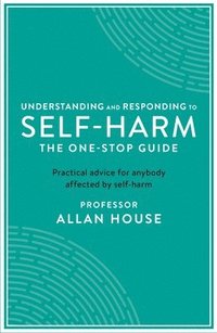 bokomslag Understanding and Responding to Self-Harm