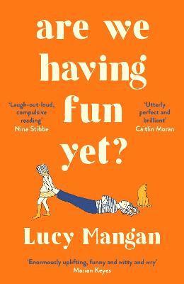 Lucy Mangan, Lucy (Columnist) Mangan - Are We Having Fun Yet?, Häftad