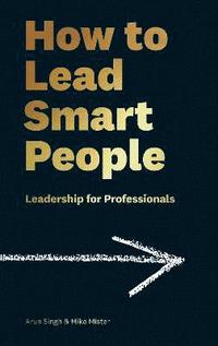 bokomslag How to Lead Smart People