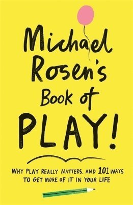 bokomslag Michael Rosen's Book of Play